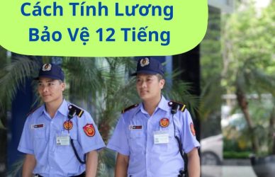 lương bảo vệ 12 tiếng