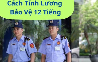 lương bảo vệ 12 tiếng